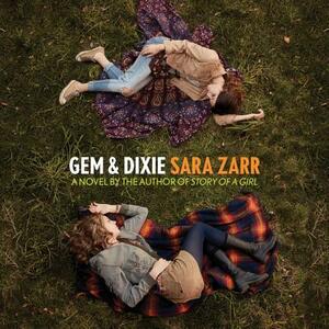 Gem & Dixie by Sara Zarr