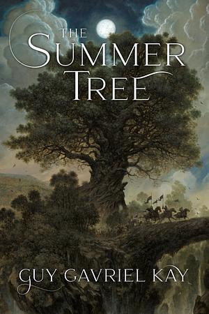 The Summer Tree by Guy Gavriel Kay