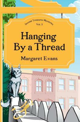 Hanging By a Thread by Margaret Evans