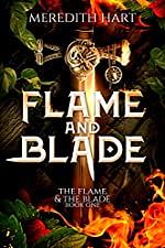 The Flame and The Blade: The Complete Series by Meredith Hart