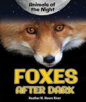 Foxes After Dark by Heather Moore Niver