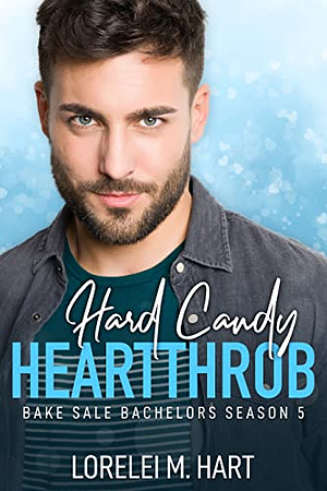 Hard Candy Heartthrob by Lorelei M. Hart