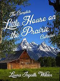 The Complete Little House on the Prairie Collection by Laura Ingalls Wilder
