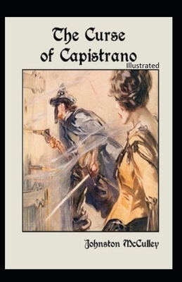 The Curse of Capistrano Illustrated by Johnston McCulley