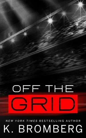 Off the Grid by K. Bromberg