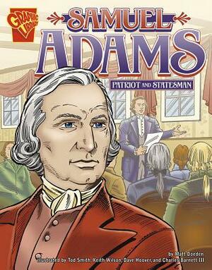 Samuel Adams: Patriot and Statesman by Matt Doeden