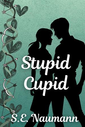 Stupid Cupid by S.E. Naumann