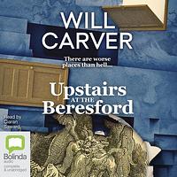 Upstairs at the Beresford by Will Carver