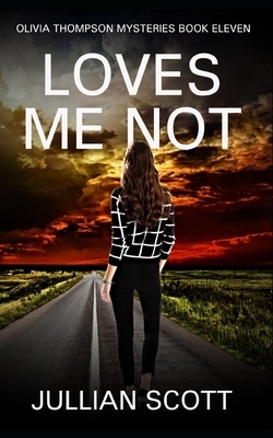 Loves Me Not by Jullian Scott