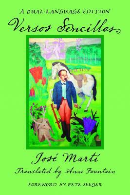 Versos Sencillos: A Dual-Language Edition by José Martí