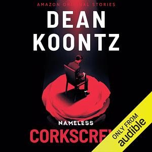 Corkscrew by Dean Koontz