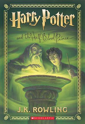 Harry Potter and the Half-Blood Prince by J.K. Rowling