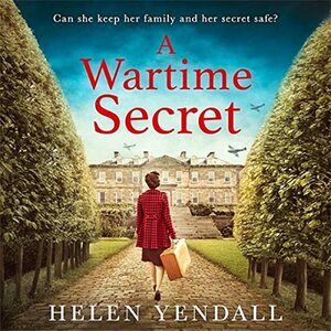 A Wartime Secret by Helen Yendall