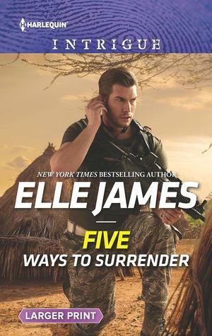 Five Ways to Surrender by Elle James
