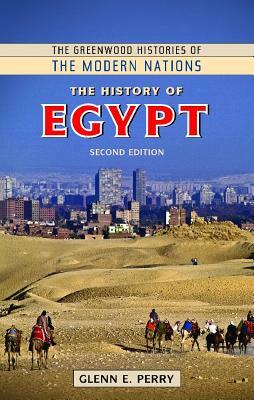 The History of Egypt, 2nd Edition by Glenn E. Perry