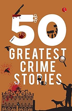 50 Greatest Crime Stories by Terry O’Brien