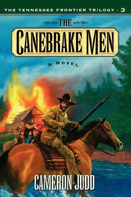 The Canebrake Men by Cameron Judd