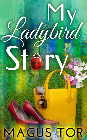 My Ladybird Story by Magus Tor