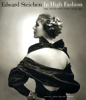 Edward Steichen: In High Fashion: The Condé Nast Years, 1923-1937 by Todd Brandow, William A. Ewing