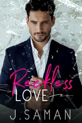 Reckless Love by J. Saman