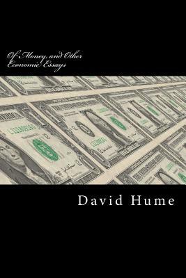 Of Money, and Other Economic Essays by David Hume