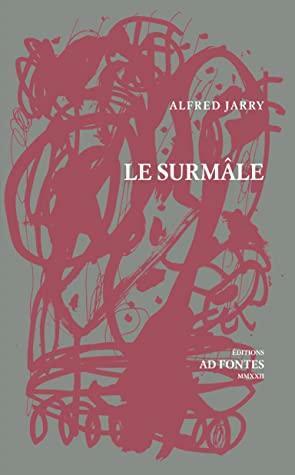 LE SURMÂLE by Alfred Jarry