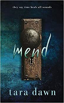 MEND by Tara Dawn