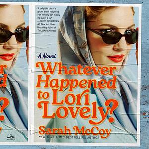 Whatever Happened to Lori Lovely? by Sarah McCoy