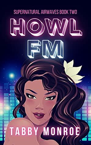 Howl FM by Tabby Monroe