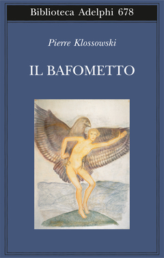 Il Bafometto by Giuseppe Girimonti Greco, Pierre Klossowski