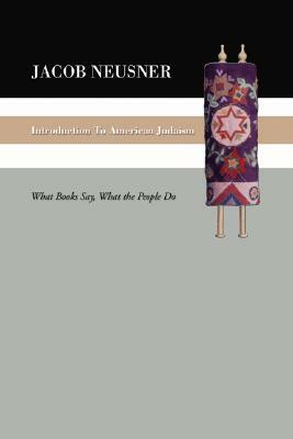 Introduction to American Judaism by Jacob Neusner