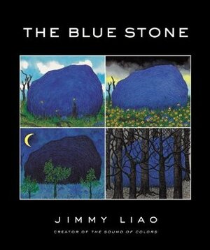 The Blue Stone: A Journey Through Life by Jimmy Liao, Sarah L. Thompson