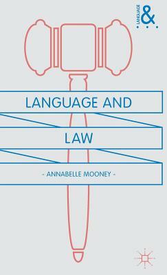 Language and Law by Annabelle Mooney