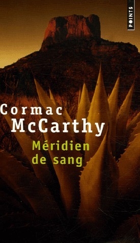 Méridien de sang by François Hirsch, Cormac McCarthy
