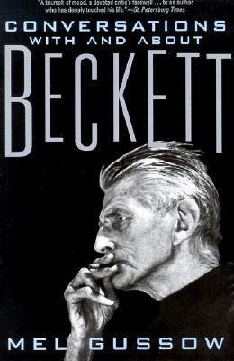 Conversations with and about Beckett by Mel Gussow