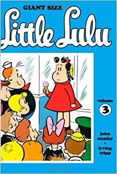Giant Size Little Lulu, Volume 3 by John Stanley