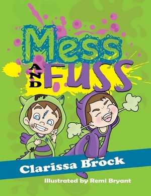 Mess and Fuss by Clarissa Brock