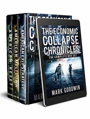 The Economic Collapse Chronicles by Mark Goodwin