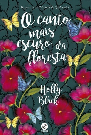 O canto mais escuro da floresta by Holly Black