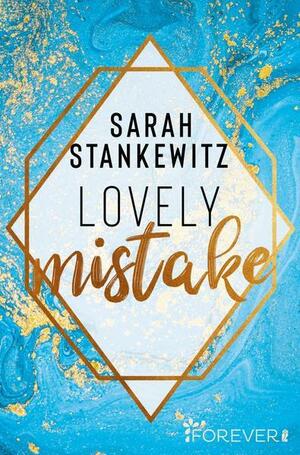 Lovely mistake by Sarah Stankewitz