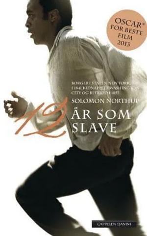 12 år som slave by Solomon Northup