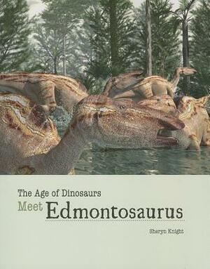 Meet Edmontosaurus by Sheryn Knight