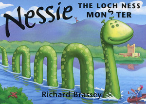Nessie the Loch Ness Monster by Richard Brassey