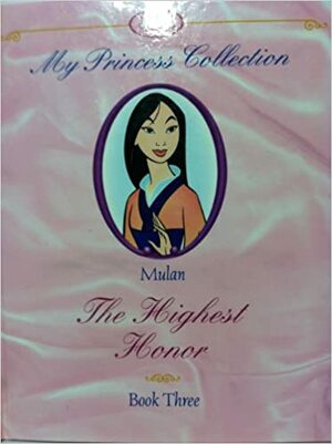 Mulan, The Highest Honor by M.L. Dunham