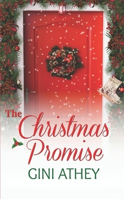 The Christmas Promise by Gini Athey