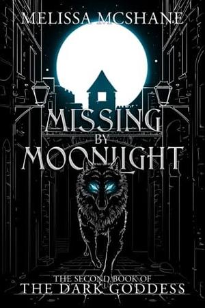 Missing By Moonlight by Melissa McShane