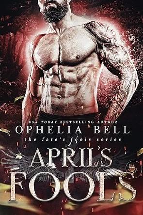 April's Fools by Ophelia Bell