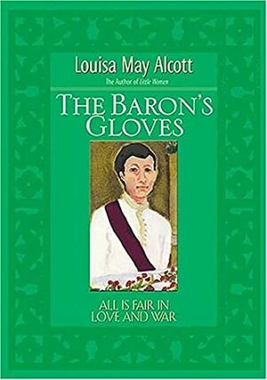The Baron's Gloves by Louisa May Alcott