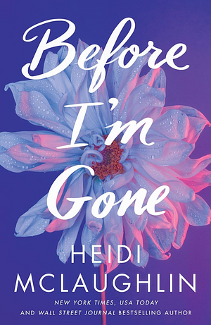 Before I'm Gone by Heidi McLaughlin