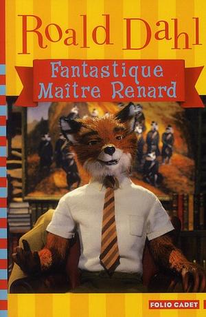 Fantastique Maître Renard by Roald Dahl, Quentin Blake